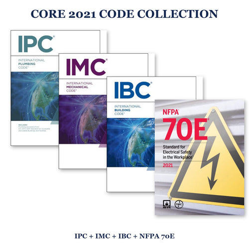 "Core 2021 Construction & Electrical Safety Code Collection" (IPC 2021 + IMC 2021 + IBC 2021 + NFPA 70E)