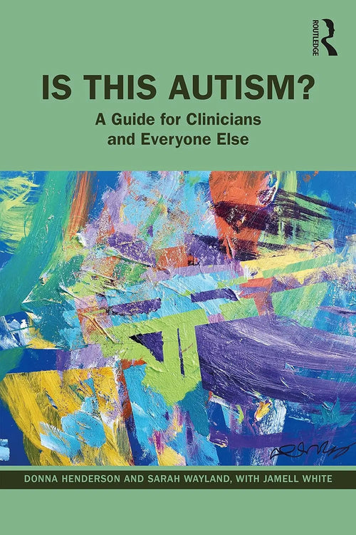 Front cover of Is This Autism? by Donna Henderson at bulkbookshop.com